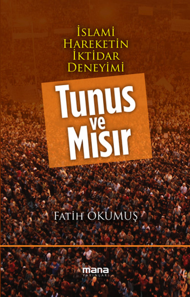 islami-hareketin-iktidar-deneyimi-tunus-ve-misir