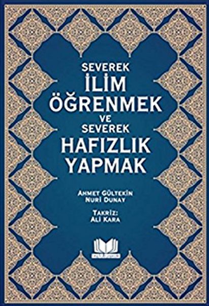 severek-ilim-ogrenmek-ve-severek-hafizlik-yapmak