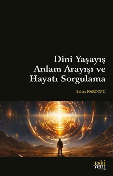 dini-yasayis-anlam-arayisi-ve-hayati-sorgulama