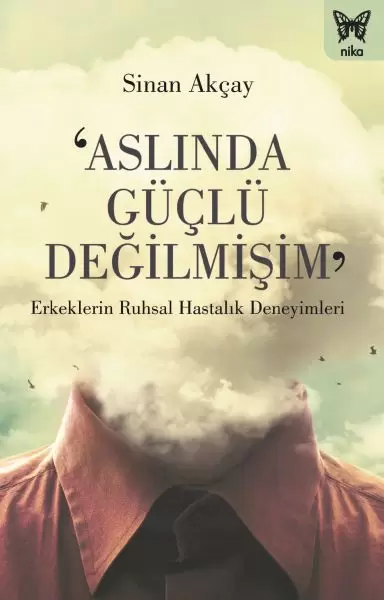 aslinda-guclu-degilmisim