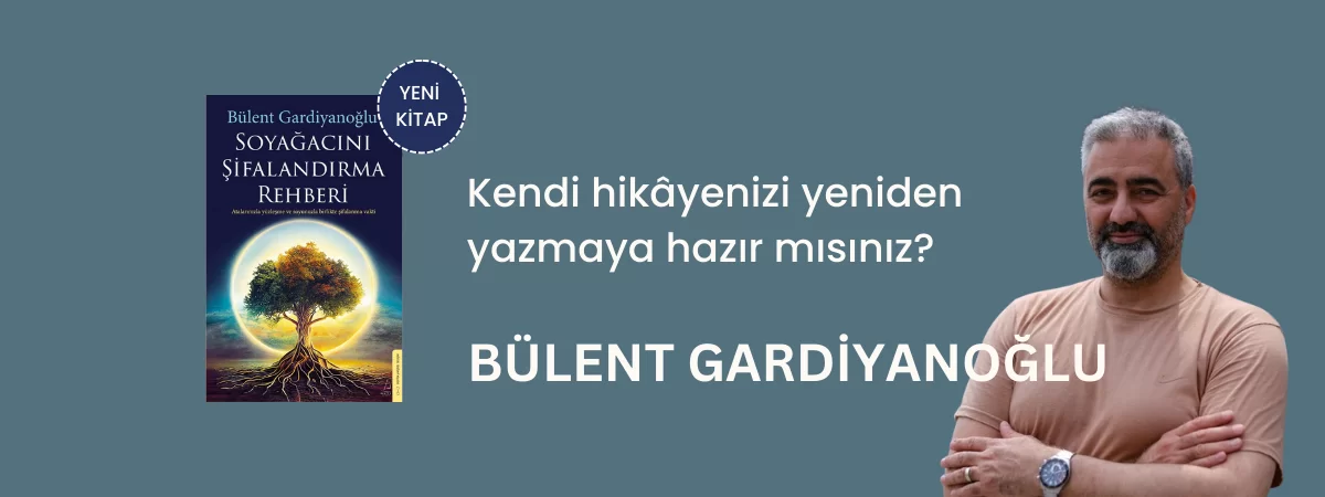 Soyağacını Şifalandırma Rehberi - Bülent Gardiyanoğlu