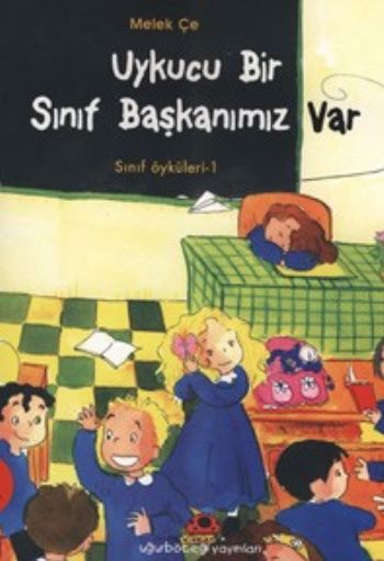 uykucu-bir-sinif-baskanimiz-var-sinif-oykuleri-1