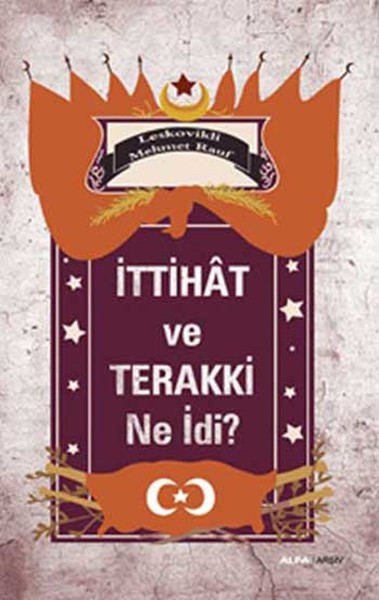 ittihat-ve-terakki-ne-idi