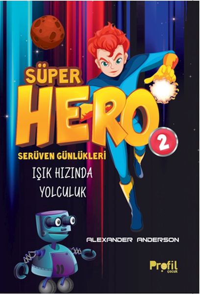 seruven-gunlukleri-2-super-hero-isik-hizinda-yolculuk