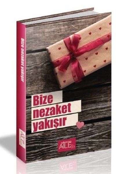 bize-nezaket-yakisir