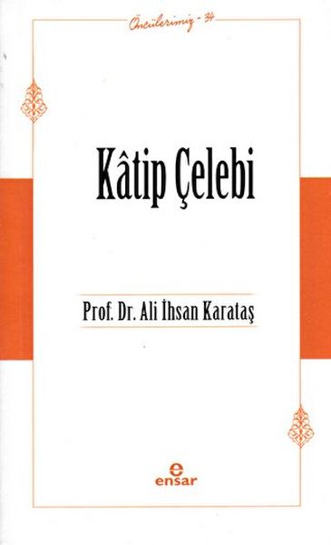 katip-celebi-onculerimiz-34