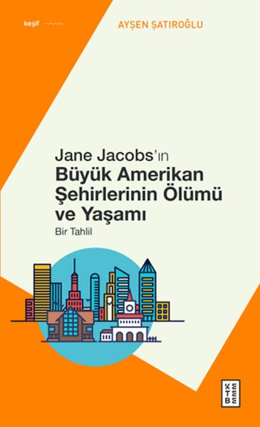 jane-jacobs-in-buyuk-amerikan-sehirlerinin-olumu-ve-yasami