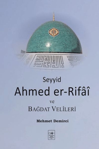 seyyid-ahmed-er-rifai-ve-bagdat-velileri