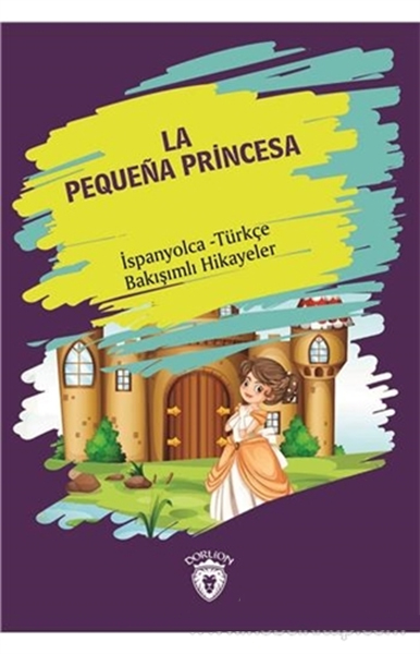 la-pequena-princesa-kucuk-prenses-ispanyolca-turkce-bakisimli-hikayeler