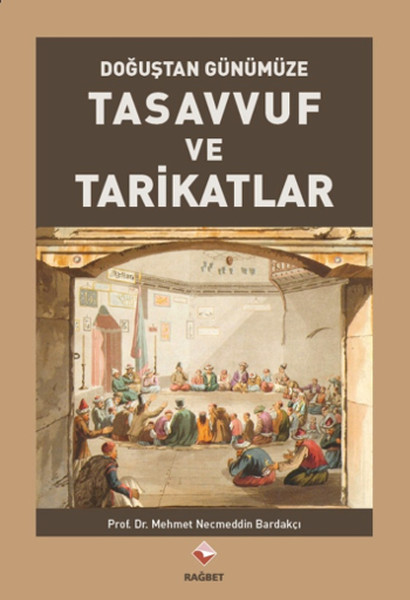 dogustan-gunumuze-tasavvuf-ve-tarikatlar