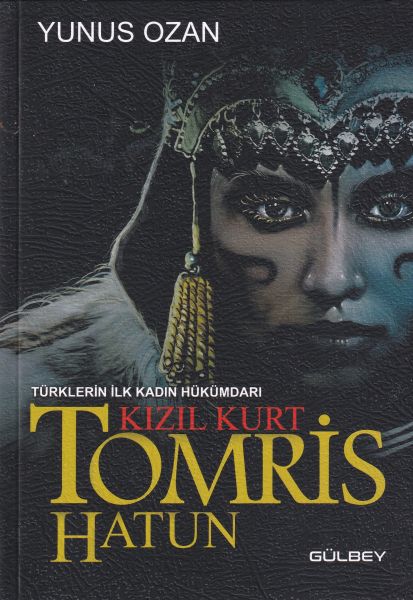 tomris-hatun-turklerin-ilk-kadin-hukumdari-kizil-kurt