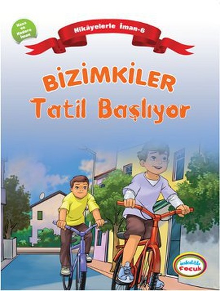 bizimkiler-tatil-basliyor-hikayelerle-iman-6-kaza-ve-kadere-iman