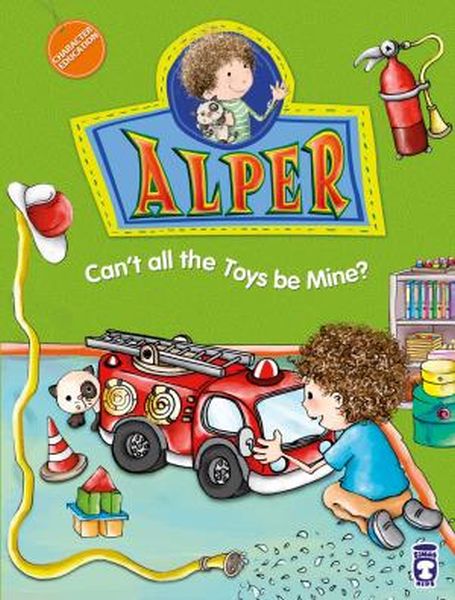 alper-cant-all-the-toys-be-mine-alper-oyuncaklarin-hepsi-benim-olamaz-mi-ingilizce