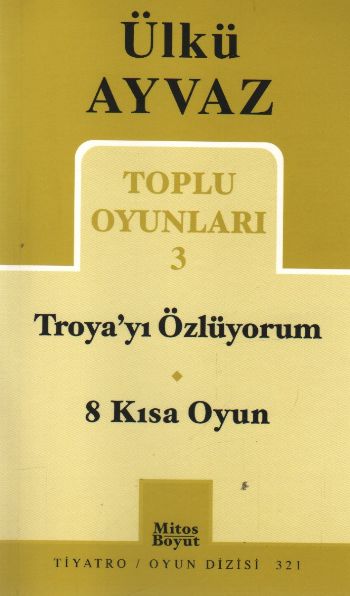 toplu-oyunlari-3-troya-yi-ozluyorum-8-kisa-oyun