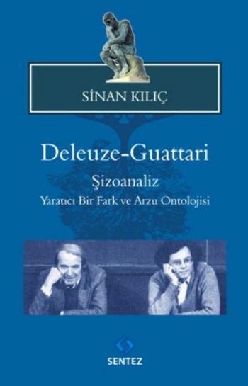 deleuze-guattari-sizoanaliz-yaratici-bir-fark-ve-arzu-ontolojisi