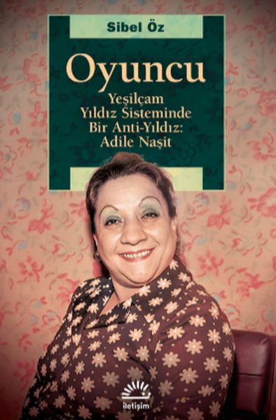 oyuncu-yesilcam-yildiz-sisteminde-bir-anti-yildiz-adile-nasit