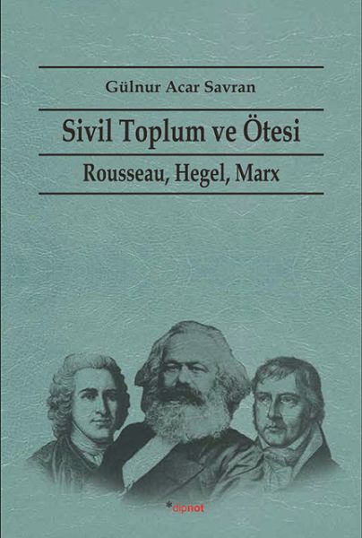 sivil-toplum-ve-otesi-rousseau-hegel-marx