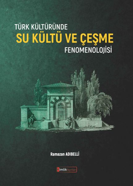 turk-kulturunde-su-kultu-ve-cesme-fenomenolojisi