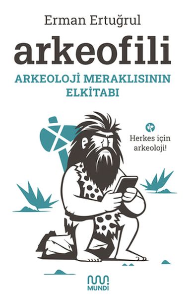 arkeofili-arkeoloji-meraklisinin-elkitabi