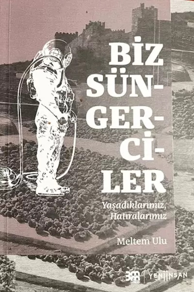 biz-sungerciler-yasadiklarimiz-hatiralarimiz