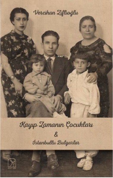 kayip-zamaninin-cocuklari-ile-istanbullu-bulgarlar