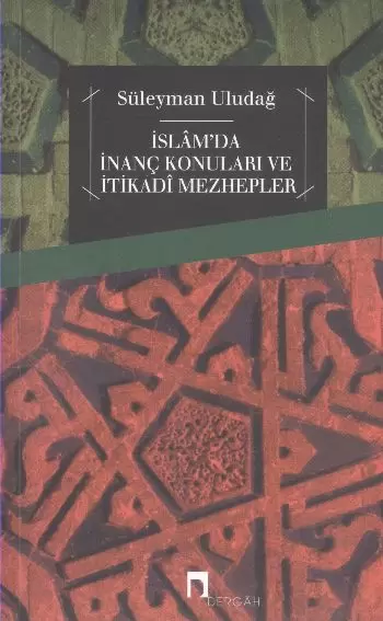 islam-da-inanc-konulari-ve-itikadi-mezhepler
