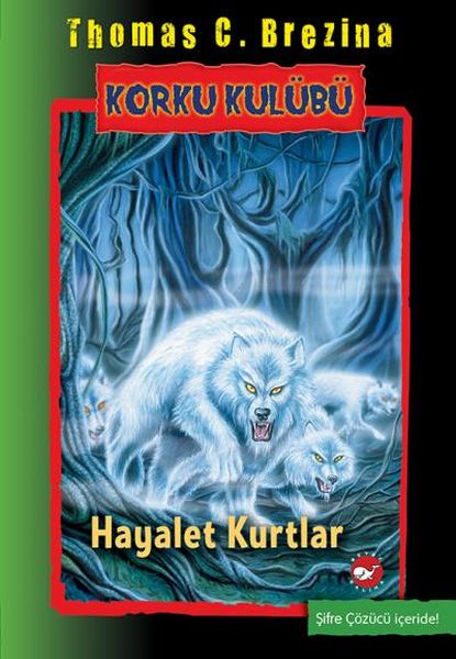 korku-kulubu-16-hayalet-kurtlar