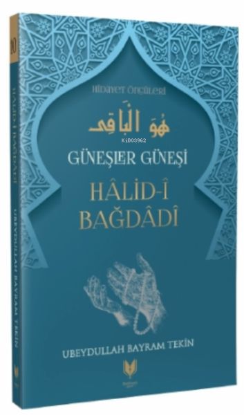 halid-i-bagdadi-gunesler-gunesi-hidayet-onculeri-10