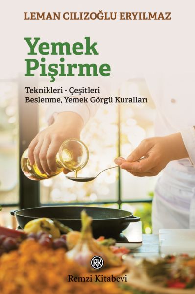 yemek-pisirme-teknikleri-cesitleri-beslenme-yemek-gorgu-kurallari