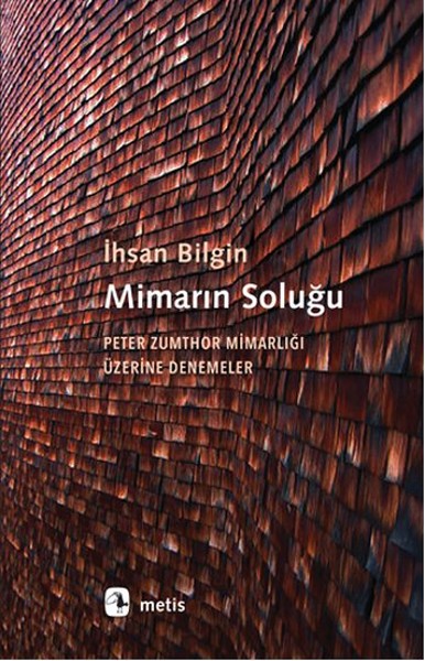 mimarin-solugu-peter-zumthor-mimarligi-uzerine-denemeler