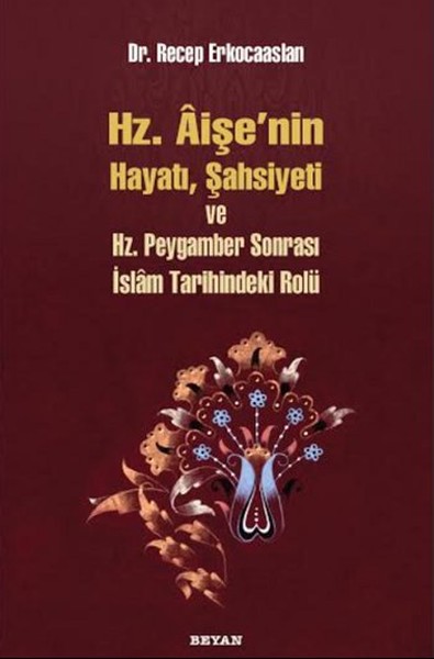 hz-aisenin-hayati-sahsiyeti-ve-hz-peygamber-sonrasi-islam-tarihindeki-yeri