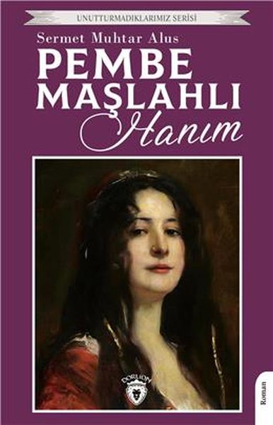 pembe-maslahli-hanim-unutturmadiklarimiz-serisi