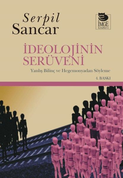 ideolojinin-seruveni-yanlis-bilinc-ve-hegemonyadan-soyleme