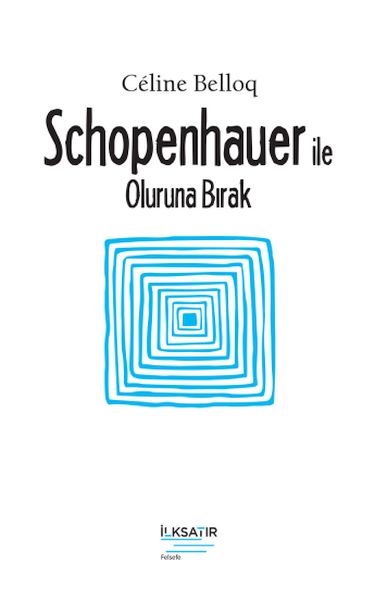 schopenhauer-ile-oluruna-birak