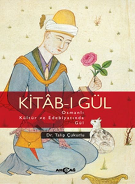 kitab-i-gul-osmanli-kultur-ve-edebiyatinda-gul