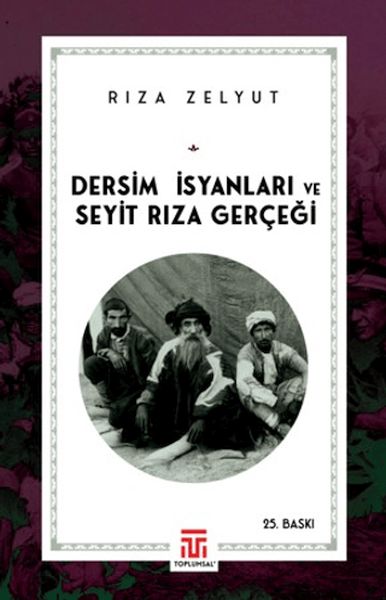 dersim-isyanlari-ve-seyit-riza-gercegi
