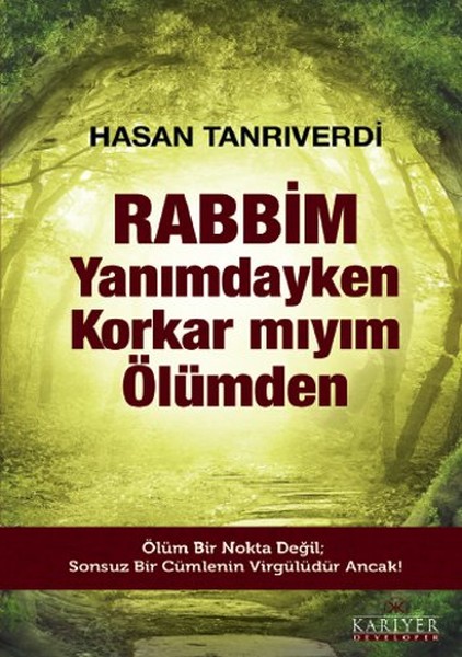 rabbim-yanimdayken-korkar-miyim-olumden