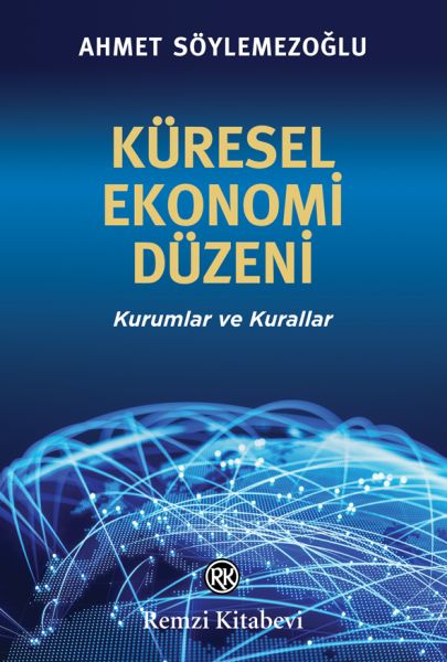 kuresel-ekonomi-duzeni-kurumlar-ve-kurallar