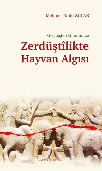 gecmisten-gunumuze-zerdustilikte-hayvan-algisi