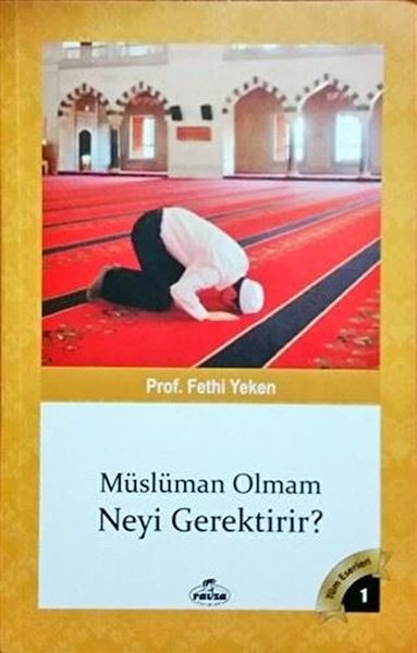 musluman-olmam-neyi-gerektirir