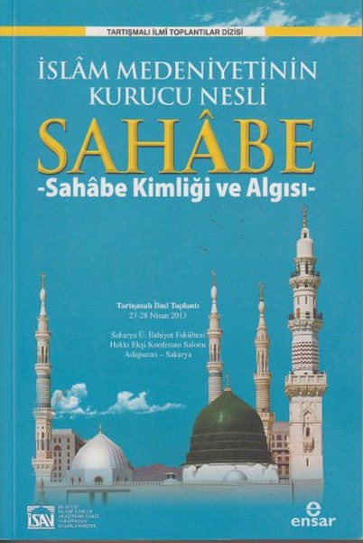 islam-medeniyetinin-kurucu-nesli-sahabe-1-sahabe-kimligi-ve-algisi