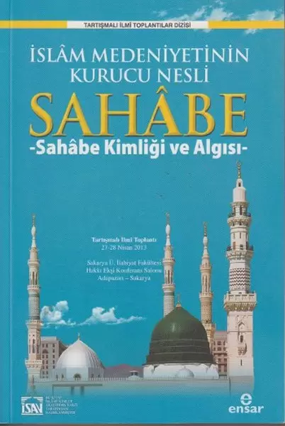 islam-medeniyetinin-kurucu-nesli-sahabe-1-sahabe-kimligi-ve-algisi