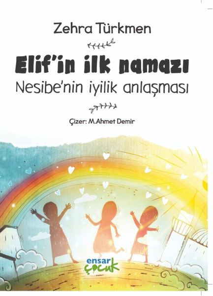 elif-in-ilk-namazi-nesibe-nin-iyilik-anlasmasi