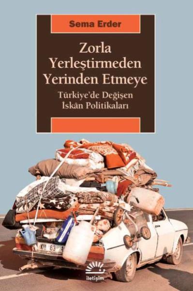 zorla-yerlestirmeden-yerinden-etmeye-turkiyede-degisen-iskan-politikalari