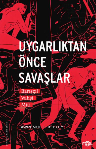 uygarliktan-once-savaslar-bariscil-vahsi-miti