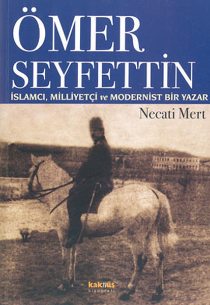 omer-seyfettin-islamci-milliyetci-ve-modernist-bir-yazar