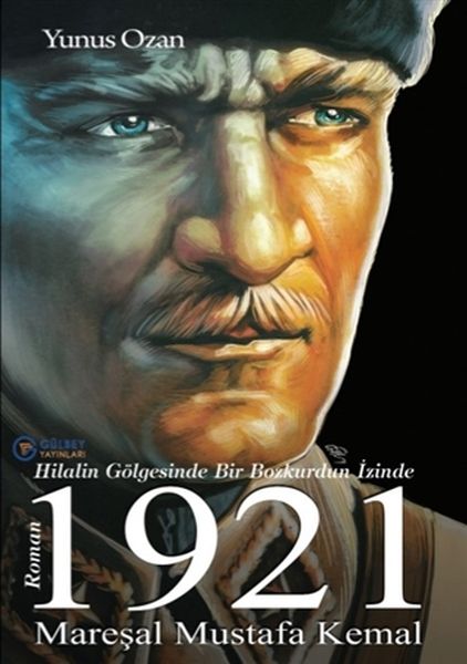 1921-maresal-mustafa-kemal-hilalin-golgesinde-bir-bozkurdun-izinde