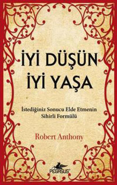 iyi-dusun-iyi-yasa-istediginiz-sonucu-elde-etmenin-sihirli-formulu