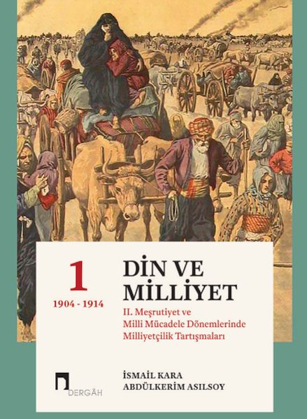 din-ve-milliyet-ii-mesrutiyet-ve-milli-mucadele-donemlerinde-milliyetcilik-tartismalari-i-ciltli