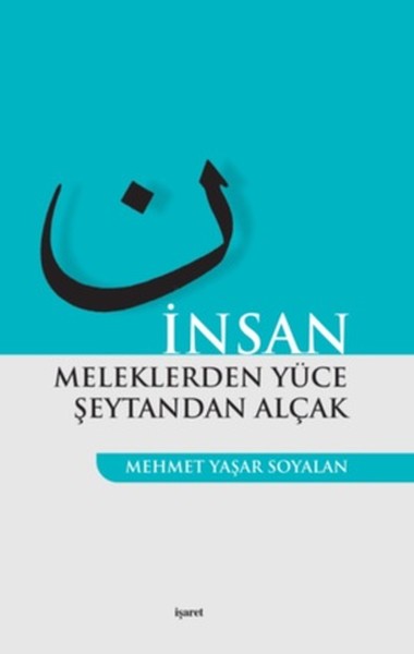 insan-meleklerden-yuce-seytandan-alcak